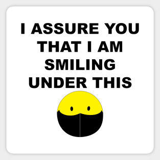 I assure you I am smiling Sticker